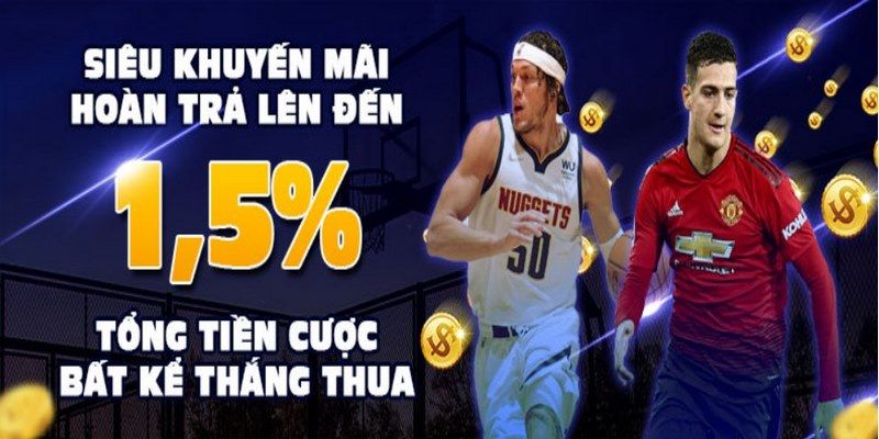 Nhận hoàn trả lên tới 1,5%