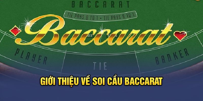 Sơ lược về soi cầu baccarat